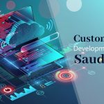 Custom Software Development Solutions in Saudi Arabia Your Vision, Our Code